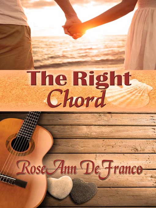 Title details for The Right Chord by RoseAnn DeFranco - Available
